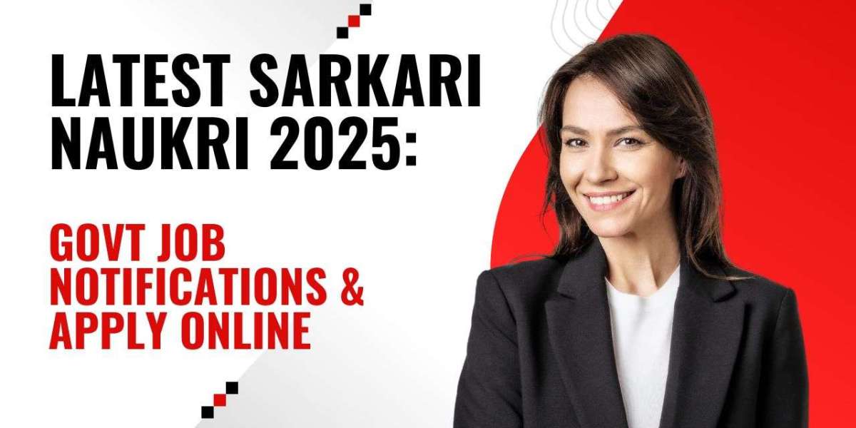 Latest Sarkari Naukri 2025: Govt Job Notifications & Apply Online